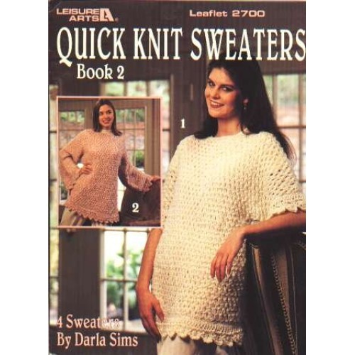 Quick knit sweaters book 2, 4 sweaters to knit and crochet 2700