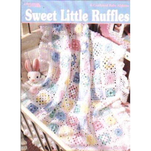 Sweet Little Ruffles crochet book, 6 baby afghans 3062 *last one*